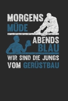 Morgens M�de Abends Blau - Wir sind die Jungs vom Ger�stbau: Januar 2020 bis Dezember 2020 - Wochen- und Monatsplaner, Terminplaner, Kalender, Kontaktliste, Geburtstagsliste, Geschenkideen, Habit Trac 1710287144 Book Cover
