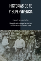 HISTORIAS DE FE Y SUPERVIVENCIA: Un viaje a través de las luchas cotidianas en la España rural (Spanish Edition) B0DRYD8XVD Book Cover