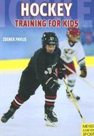 Hockey: Training for Kids 1841261947 Book Cover