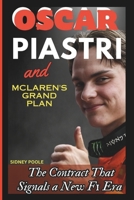 Oscar Piastri and McLaren's Grand Plan: The Contract That Signals a New F1 Era B0F1KPBVP9 Book Cover