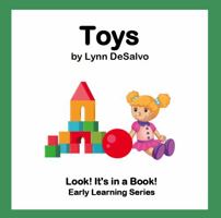 Toys: Look! It's In A Book! Early Learning Series 0997394633 Book Cover