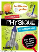 Expériences de physique extraordinaires ! 2896547819 Book Cover