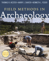 Field Methods in Archaeology 1559347996 Book Cover