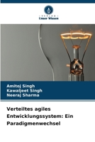 Verteiltes agiles Entwicklungssystem: Ein Paradigmenwechsel 6209438067 Book Cover