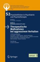 Therapeutische Manahmen Bei Aggressivem Verhalten in Der Psychiatrie Und Psychotherapie 3798518998 Book Cover