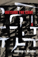 Outside the Cave 4 0982187238 Book Cover