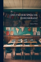 Deutscher Sprache Ehrenkranz (German Edition) 102451871X Book Cover
