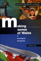 Making Sense of Wales (Politics & Society in Wales) 0708317715 Book Cover
