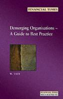 Demerging Organisations: A Guide to Best Practice 0273639722 Book Cover