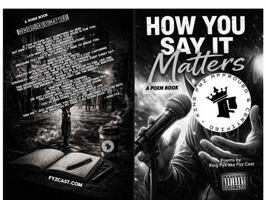 How you say it matters A poem Book: king Fyz perspective How you say it matters a poem book B0H1QVCBHY Book Cover