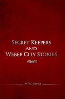 Secret Keepers and Weber City Stories 1480965448 Book Cover