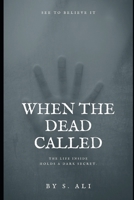 When The Dead Called B08QBYKFG7 Book Cover