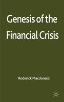 Genesis of the Financial Crisis 0230298532 Book Cover