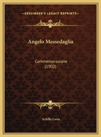 Angelo Messedaglia: Commemorazione 1161975837 Book Cover