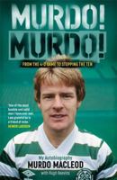 Murdo! Murdo!: My Autobiography 1785307134 Book Cover