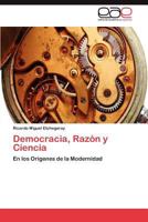 Democracia, Razon y Ciencia 3659042722 Book Cover