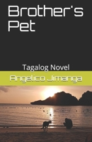 Brother's Pet: Tagalog Novel B0948MX5CR Book Cover