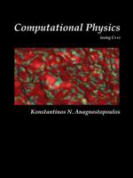 Computational Physics - A Practical Introduction to Computational Physics and Scientific Computing (Using C++), Vol. II 1365583384 Book Cover