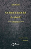 Un bruit d'avoir été: Sur Qohélet Suivi de la traduction de l'Ecclésiaste par Ernest Renan 2336298503 Book Cover