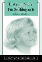 That's My Story and I'm Sticking to It 145204273X Book Cover