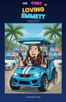 The Cost of Loving Emmett - A True Adoption Story of an older child B0GYNHXS39 Book Cover