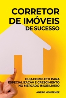 Consultor Para O Corretor De Im veis De Sucesso 6598413605 Book Cover