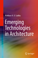 Emerging Technologies in Architecture 3031995082 Book Cover