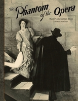 The Phantom of the Opera (1925) Themed Blank Sheet Music Paper Notebook: 100 Blank Staff Pages - 10 Staves per Page - Vintage Style Music Manuscript Book for Composition B0FF46DYDN Book Cover