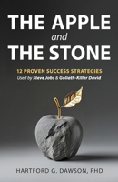 The Apple and The Stone: 12 Proven Success Strategies Used by Steve Jobs and Goliath-Killer David B0FPPC51JP Book Cover