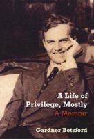A Life of Privilege, Mostly 0312303432 Book Cover