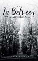 The In-Between: From Forty Years in the Wilderness to Stepping into Promise B0GMVN2XCW Book Cover