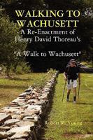 Walking to Wachusett 0615264085 Book Cover