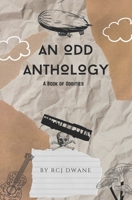 An Odd Anthology: A Book of Oddities B09CG94S8Y Book Cover