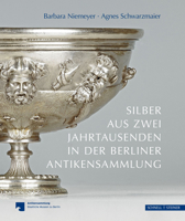 Silber Aus Zwei Jahrtausenden in Der Berliner Antikensammlung 3795436532 Book Cover