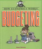Budgeting (How Economics Works) 0822526654 Book Cover