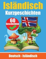 Kurzgeschichten auf Isländisch Isländisch und Deutsch Nebeneinander: Lernen Sie die Isländisch Sprache 9464858567 Book Cover