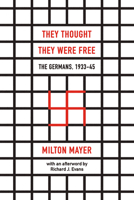 They Thought They Were Free: The Germans 1933–45