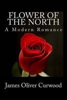 Flower of the North 1513280724 Book Cover