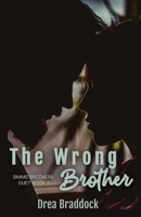 The Wrong Brother: Simms Brothers Duet Book 2 1737913380 Book Cover