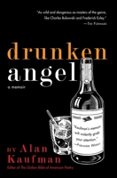 Drunken Angel: A Memoir 1936740028 Book Cover