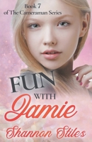 Fun with Jamie (The Cameraman) B0CP1QT1YZ Book Cover