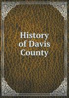 History of Davis County 5518601808 Book Cover