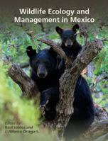 Wildlife Ecology and Management in Mexico 162349723X Book Cover