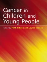 Cancer in Children and Young People: Acute Nursing Care. Wiley Series in Nursing. 0470058676 Book Cover