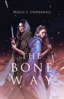 The Bone Way 1916366961 Book Cover
