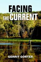 Facing the Current 0595374921 Book Cover
