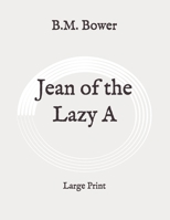 Jean Of the Lazy A 1717316549 Book Cover