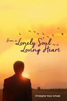 From a Lonely Soul to a Loving Heart 1480934879 Book Cover