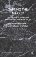 Tapping the Market: The Challenge of Institutional Reform in the Urban Water Sector 0333736206 Book Cover