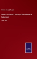 General Todleben's History Of The Defence Of Sebastopol. 1854-5: A Review 1017486263 Book Cover